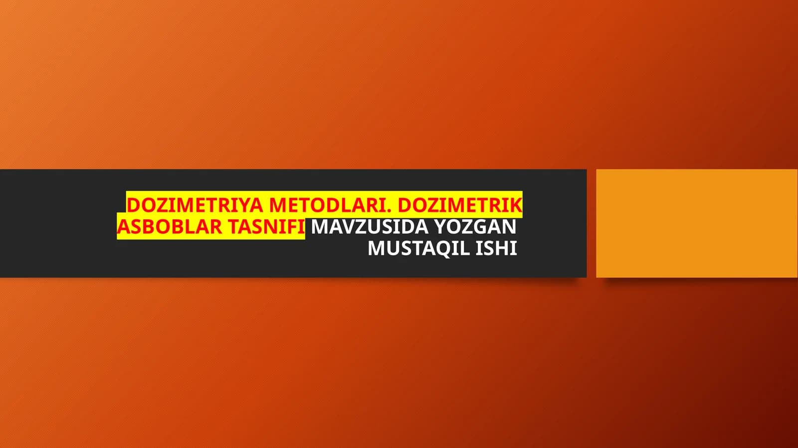 DOZIMETRIYA METODLARI