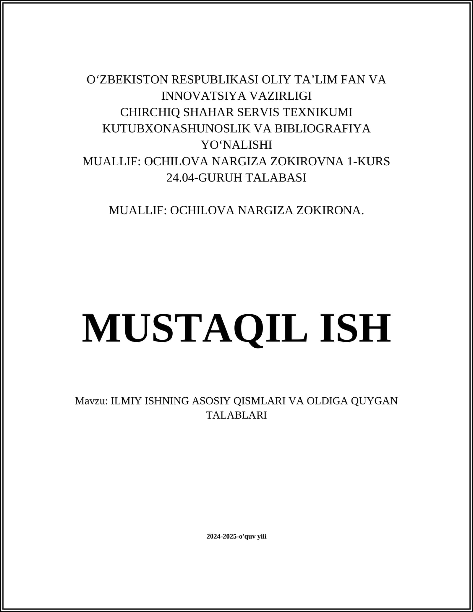 ILMIY ISHNING ASOSIY QISMLARI VA OLDIGA QUYGAN TALABLARI