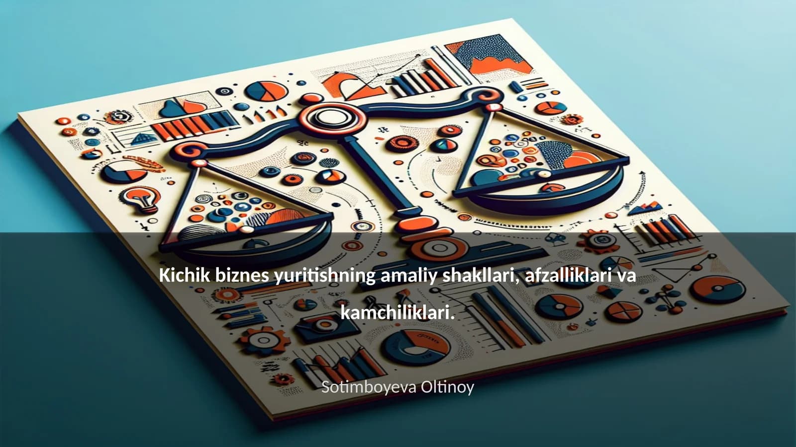 Kichik biznes yuritishning amaliy shakllari, afzalliklari va kamchiliklari
