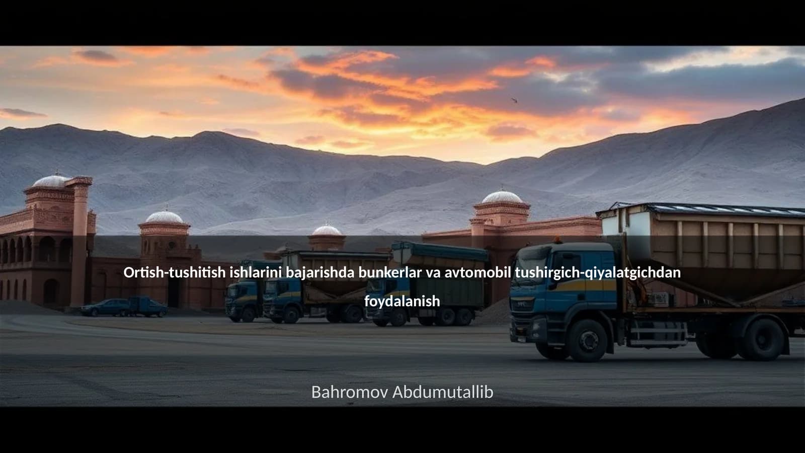 Ortish-tushish ishlarini bajarishda bunkerlar va avtomobil tushirgich-qiyalatgichdan foydalanish