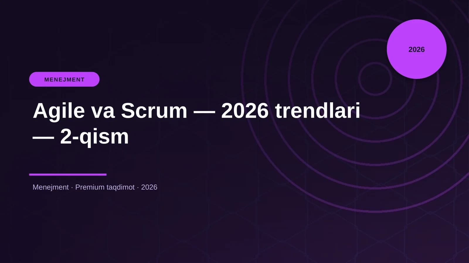 Agile va Scrum — 2026 trendlari — 2-qism
