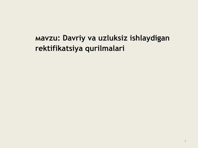 Davriy va uzluksiz ishlaydigan rektifikatsiya qurilmalari
