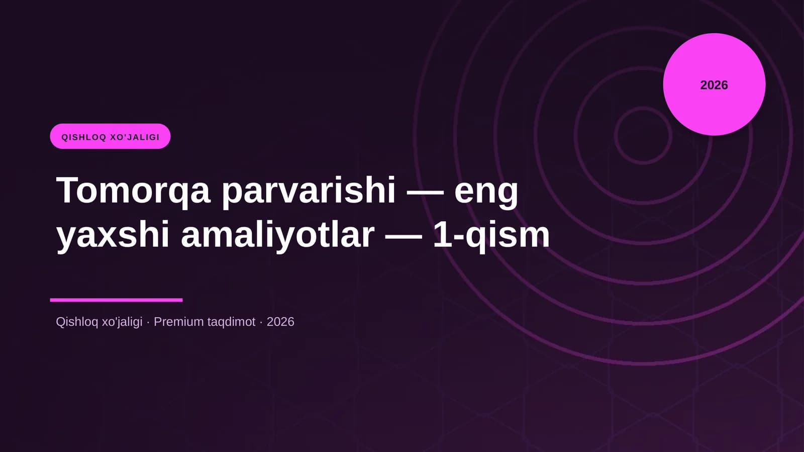Tomorqa parvarishi — eng yaxshi amaliyotlar — 1-qism