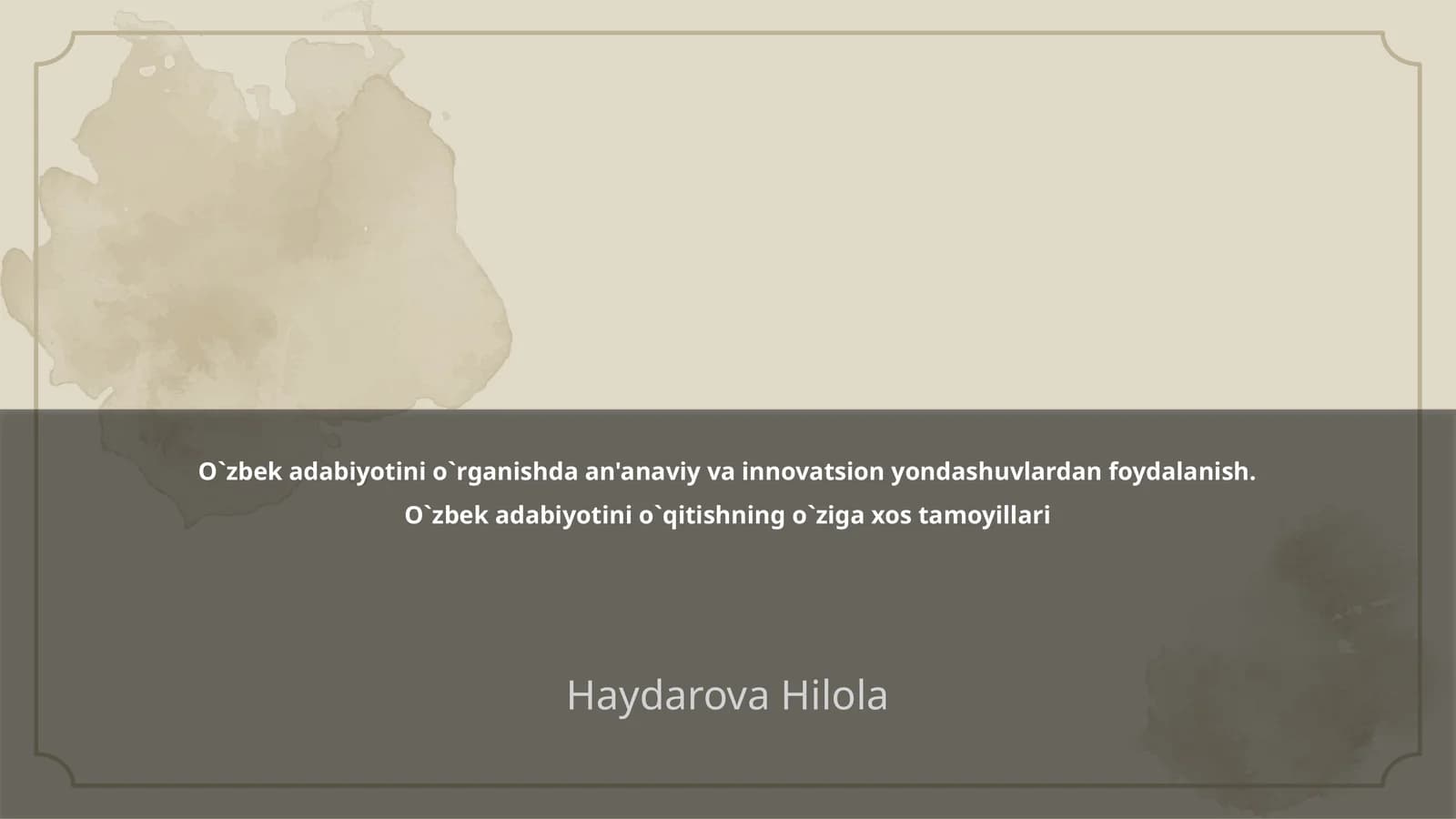 O`zbek adabiyotini o`rganishda an'anaviy va innovatsion yondashuvlardan foydalanish
