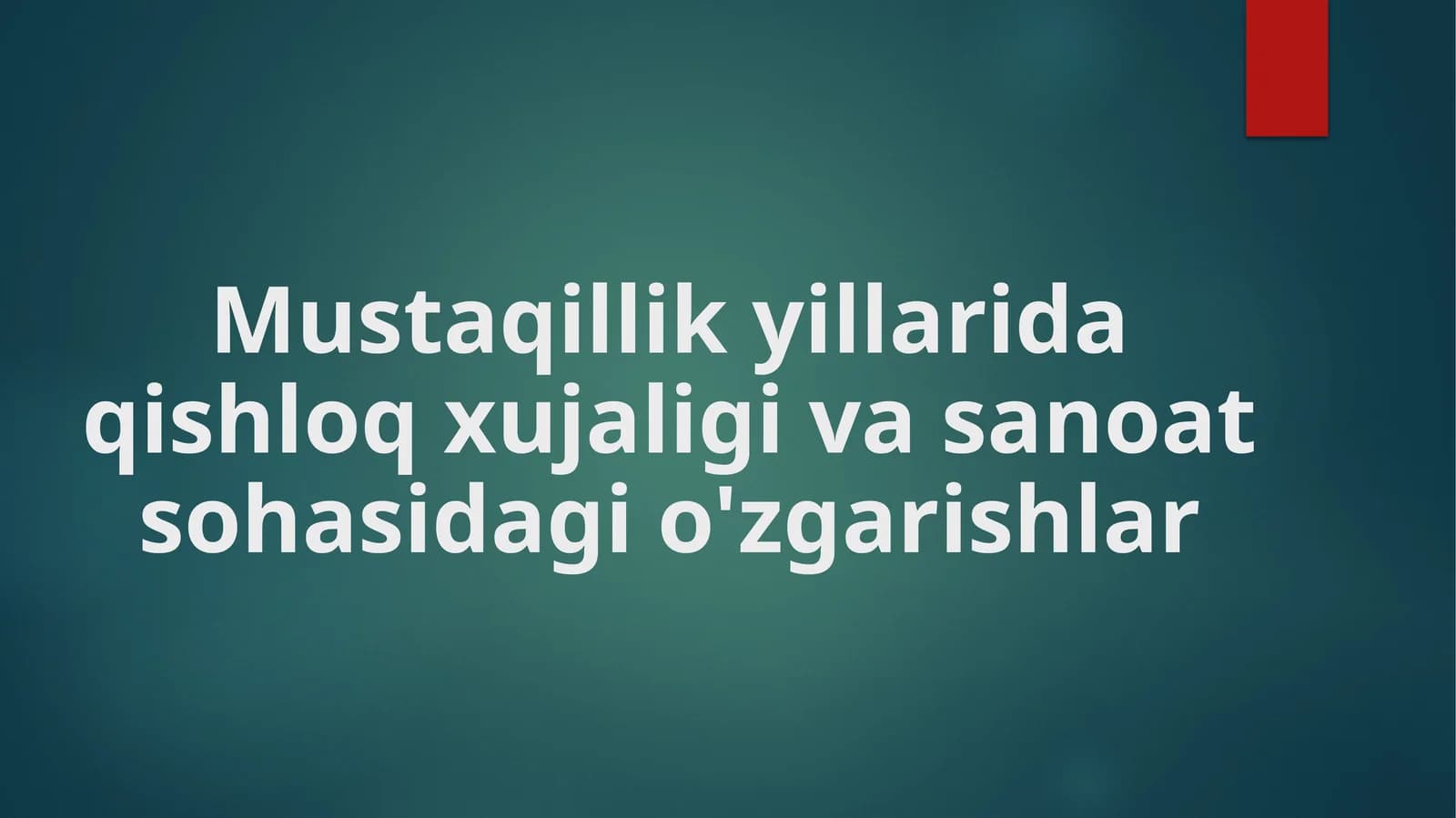 Qishloq xujaligi va sanoat sohasidagi o'zgarishlar