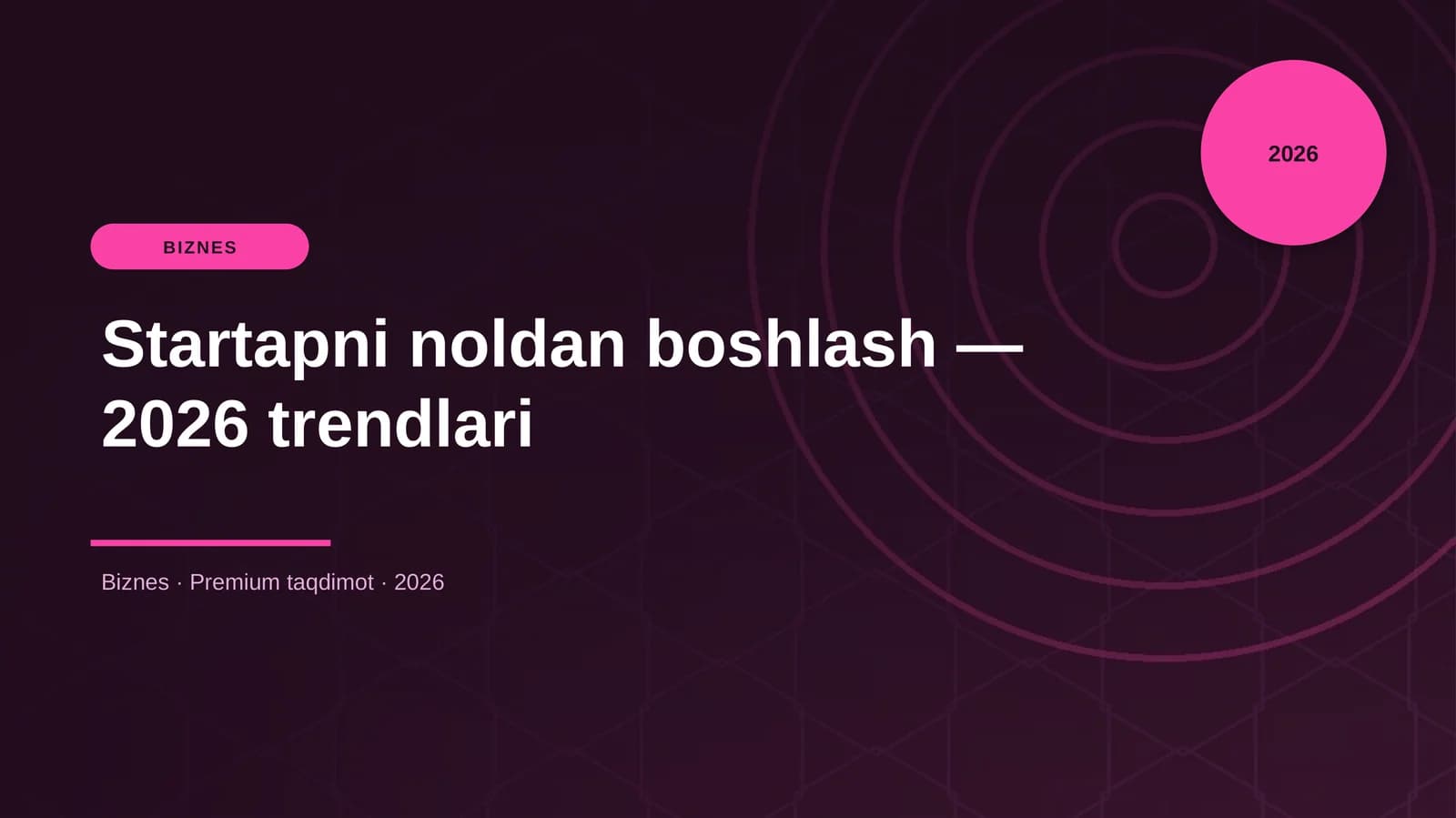 Startapni noldan boshlash — 2026 trendlari