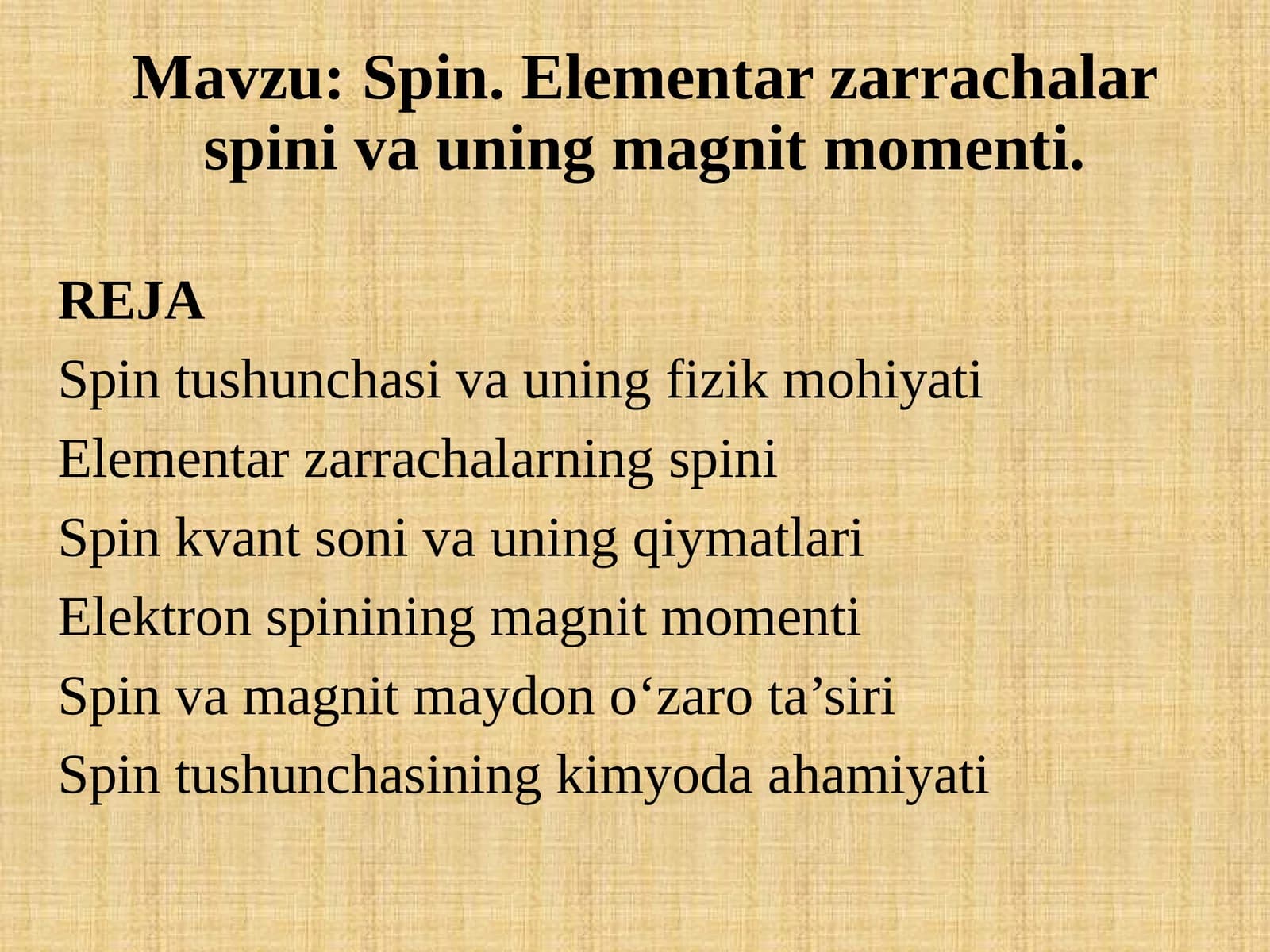 Spin.Elementarzarrachalarspinivauningmagnitmomenti