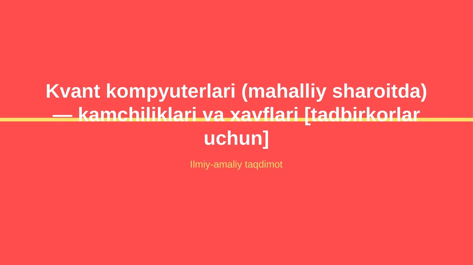 Kvant kompyuterlari (mahalliy sharoitda) — kamchiliklari va xavflari [tadbirkorlar uchun]