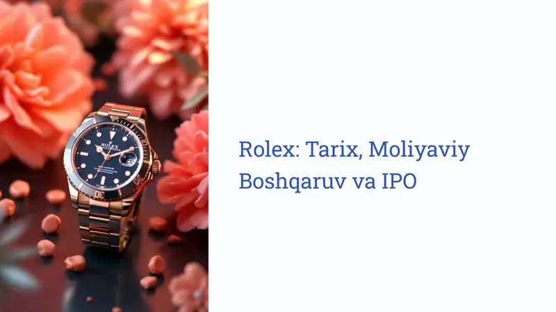 Rolex: Tarix, Moliyaviy Boshqaruv va IPO