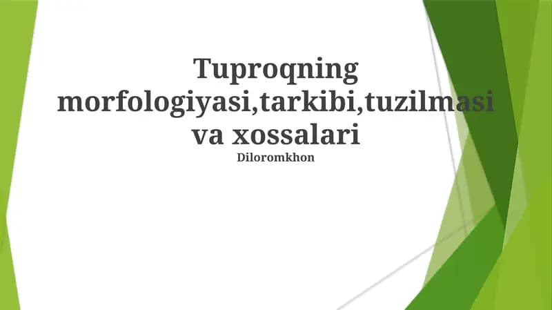 Tuproqning morfologiyasi,tarkibi,tuzilmasi va xossalari