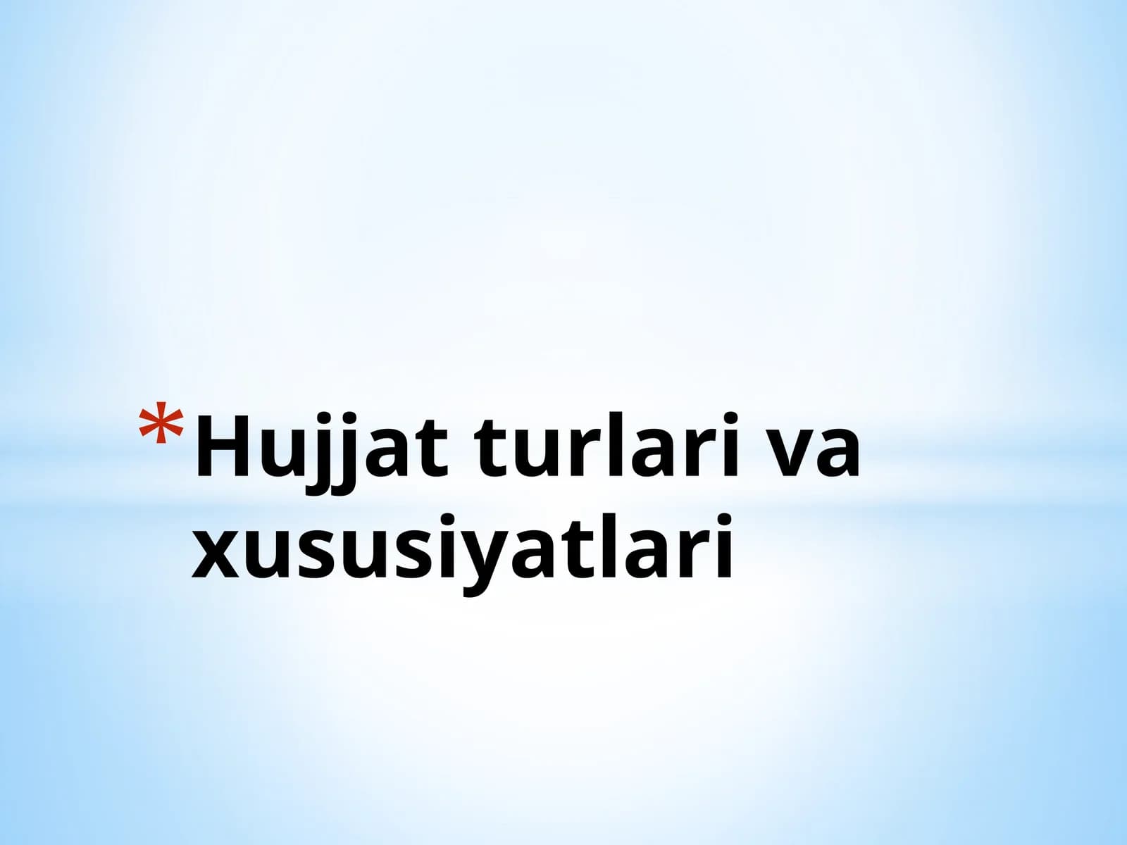 Hujjatturlarivaxususiyatlari