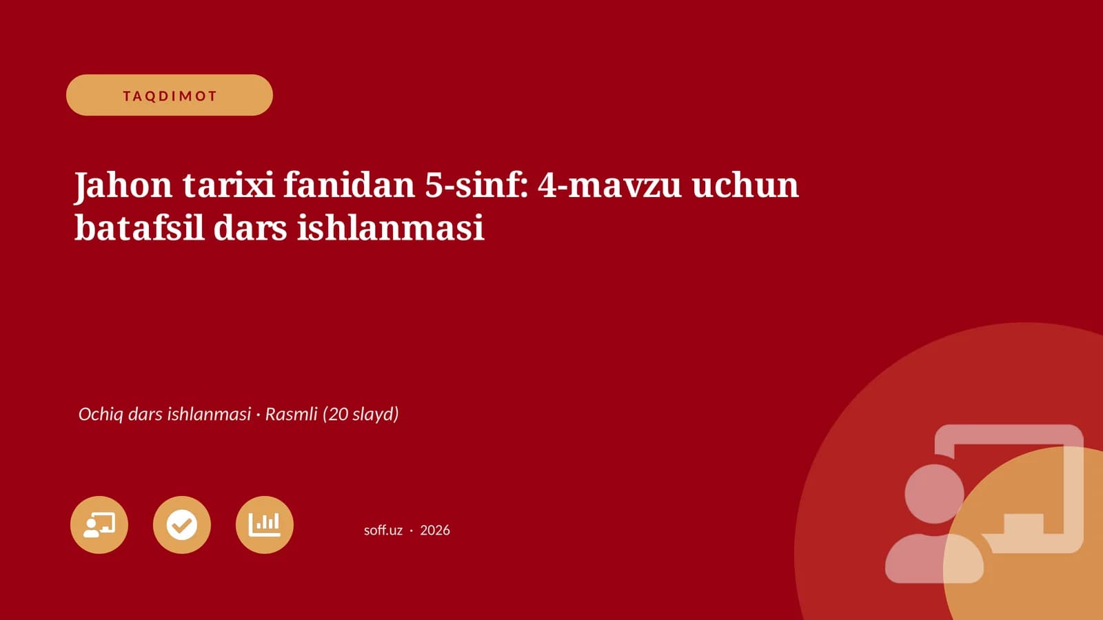 Jahon tarixi fanidan 5-sinf: 4-mavzu uchun batafsil dars ishlanmasi