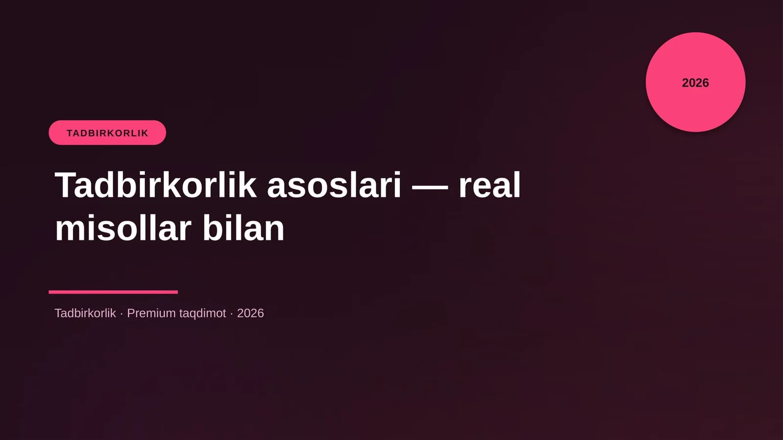 Tadbirkorlik asoslari — real misollar bilan
