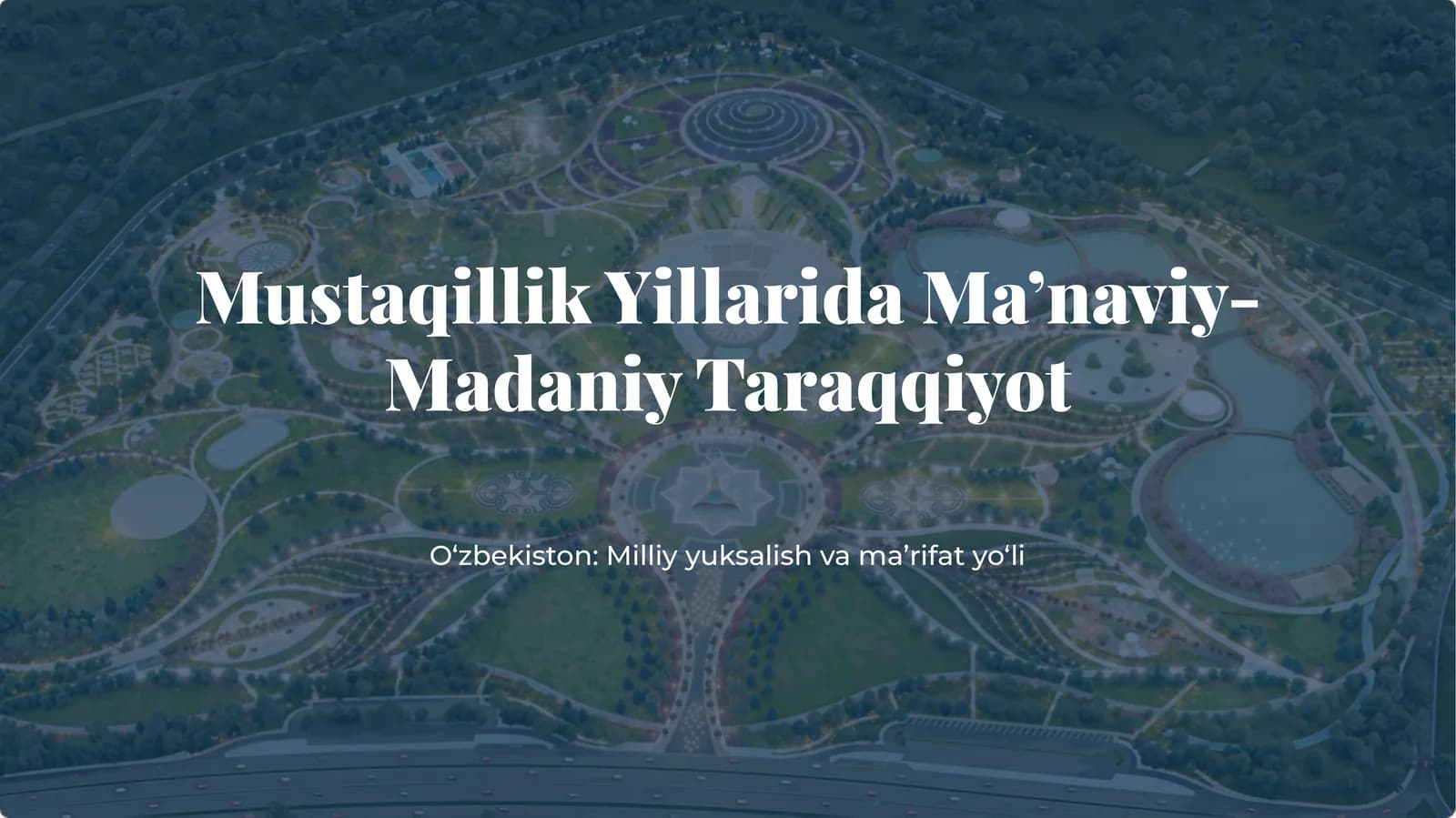 Mustaqillik Yillarida Ma’naviy-Madaniy Taraqqiyot