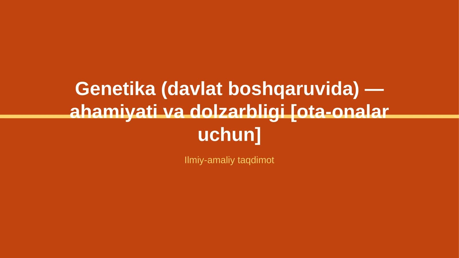 Genetika (davlat boshqaruvida) — ahamiyati va dolzarbligi [ota-onalar uchun]