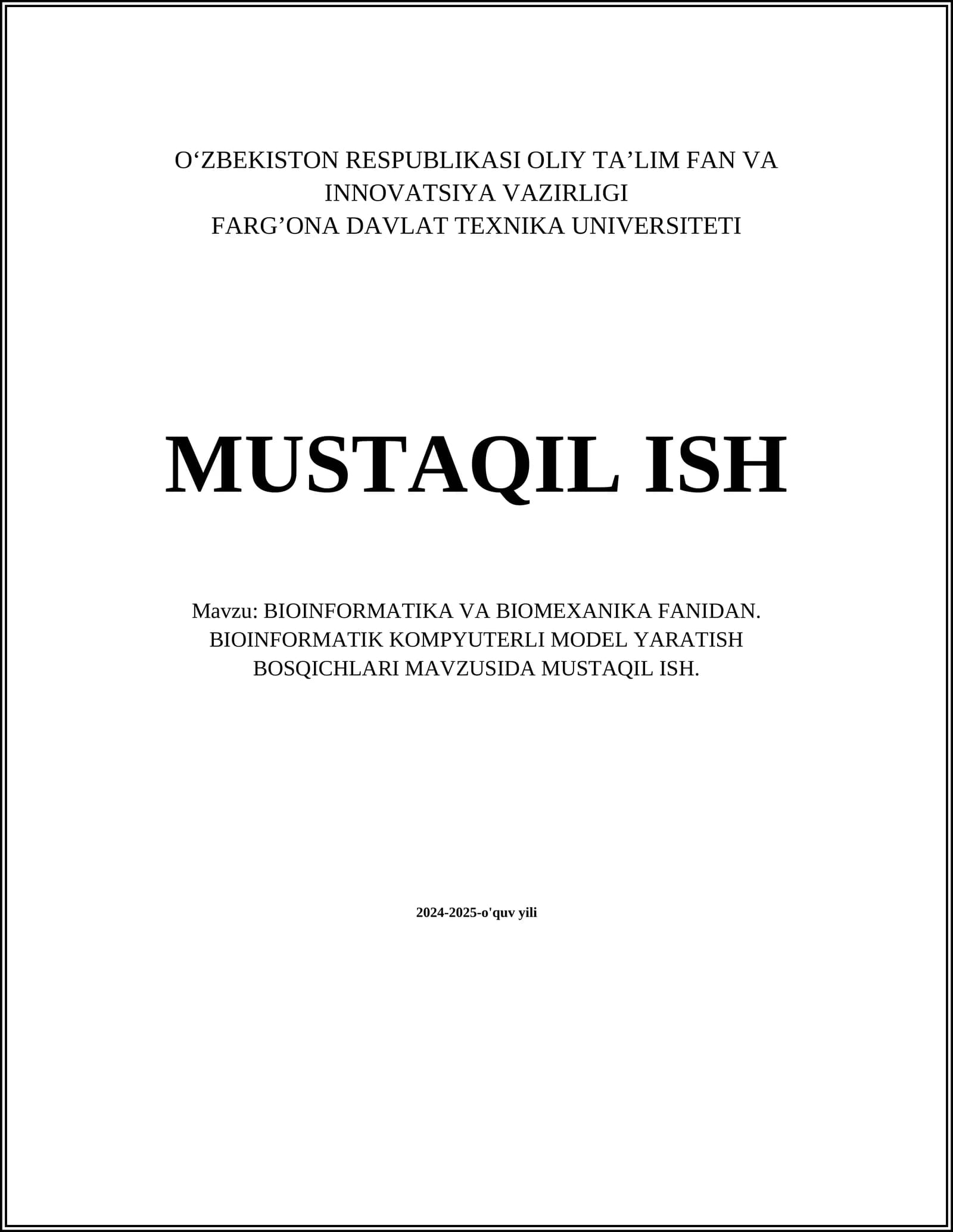 BIOINFORMATIKA VA BIOMEXANIKA FANIDAN. BIOINFORMATIK KOMPYUTERLI MODEL YARATISH BOSQICHLARI MAVZUSIDA MUSTAQIL ISH