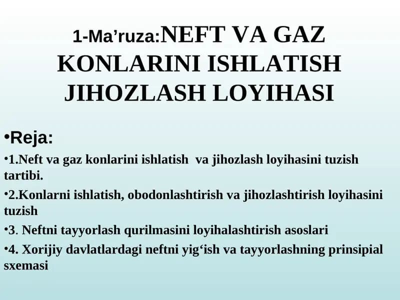 NEFT VA GAZ KONLARINI ISHLATISH JIHOZLASH LOYIHASI