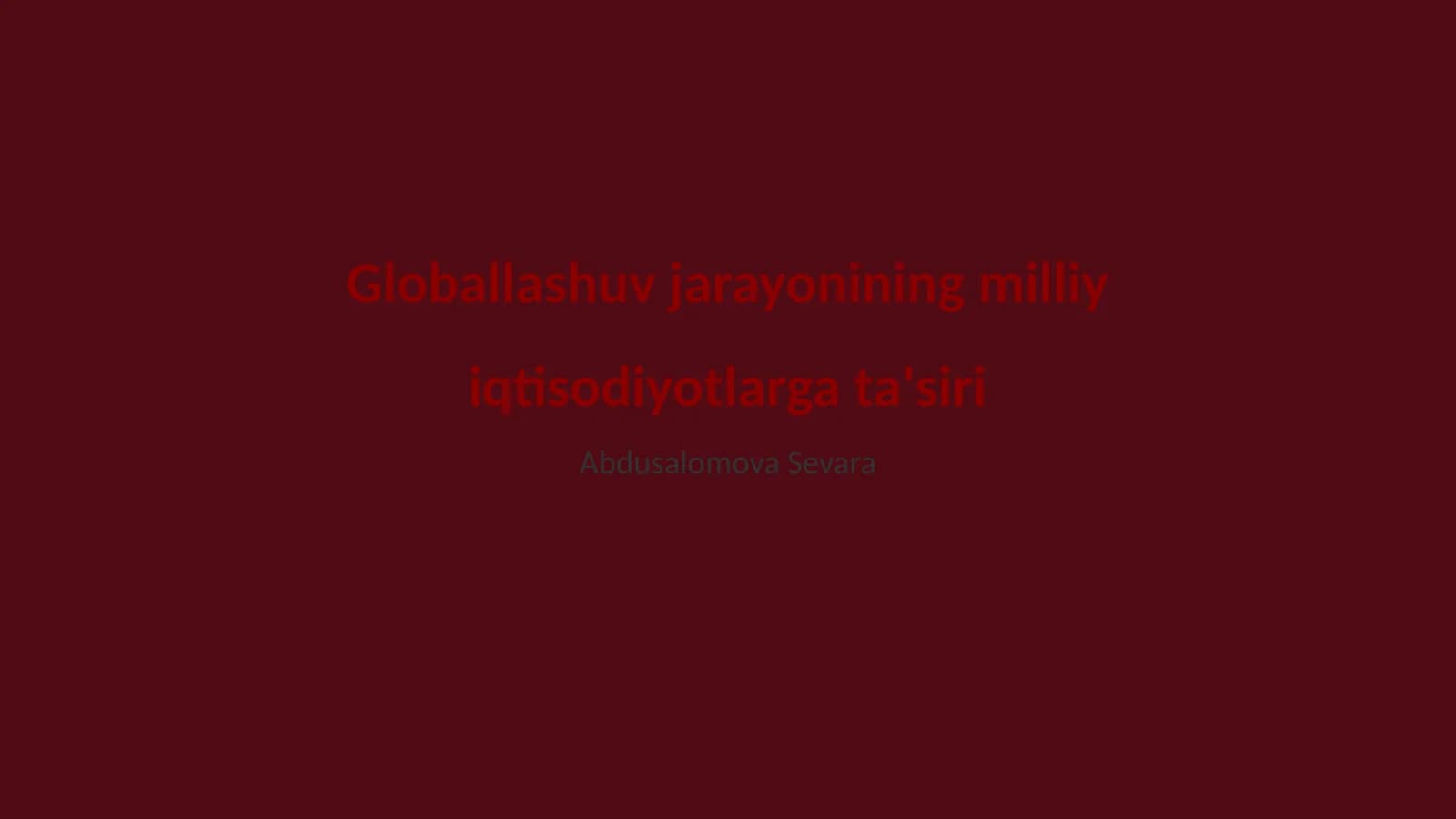 Globallashuv jarayonining milliy iqtisodiyotlarga ta'siri