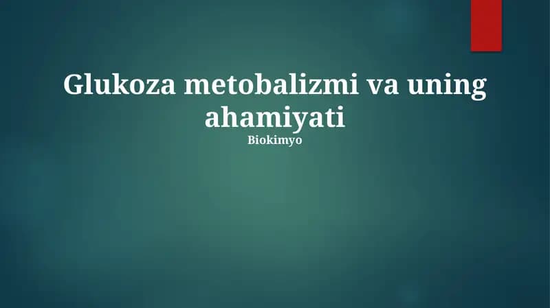 Glukoza metobalizmi va uning ahamiyati