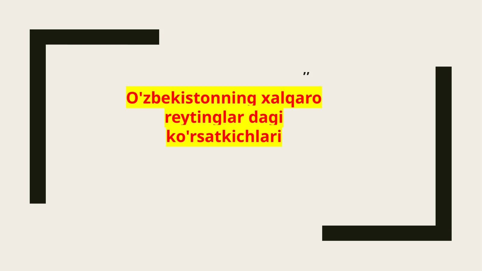 O'zbekistonning xalqaroreytinglardagi ko'rsatkichlari