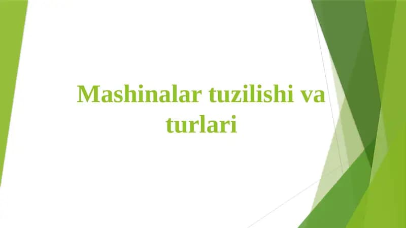 Mashinalar tuzilishi va turlari