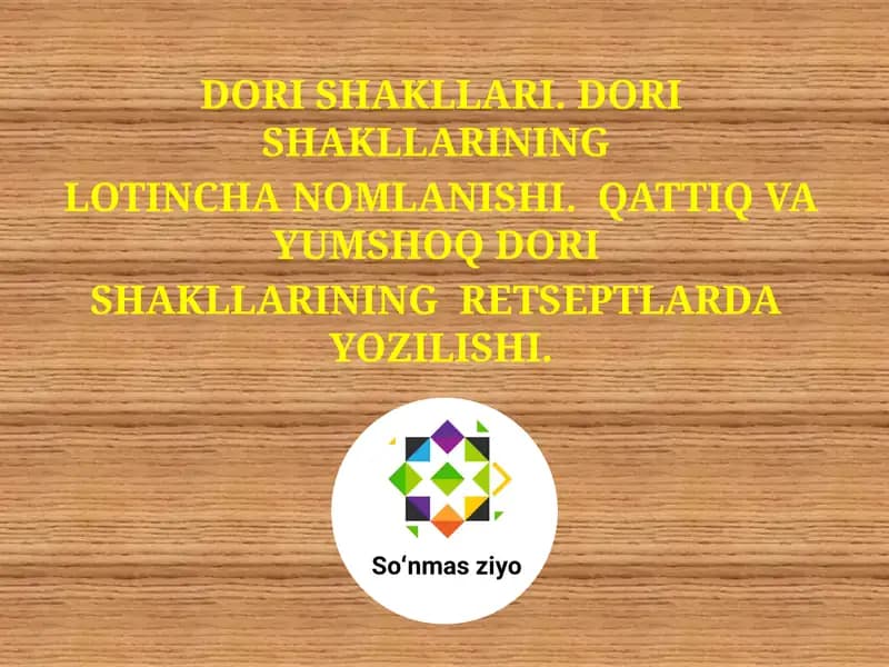 Dori Shakllari DORI SHAKLLARINING LOTINCHA NOMLANISHI.  QATTIQ VA YUMSHOQ DORI SHAKLLARINING  RETS