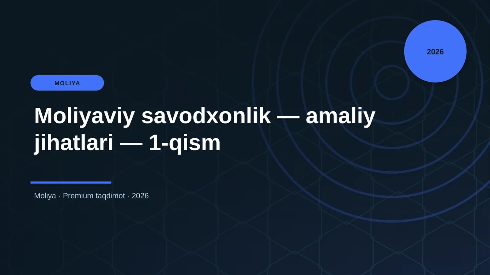 Moliyaviy savodxonlik — amaliy jihatlari — 1-qism