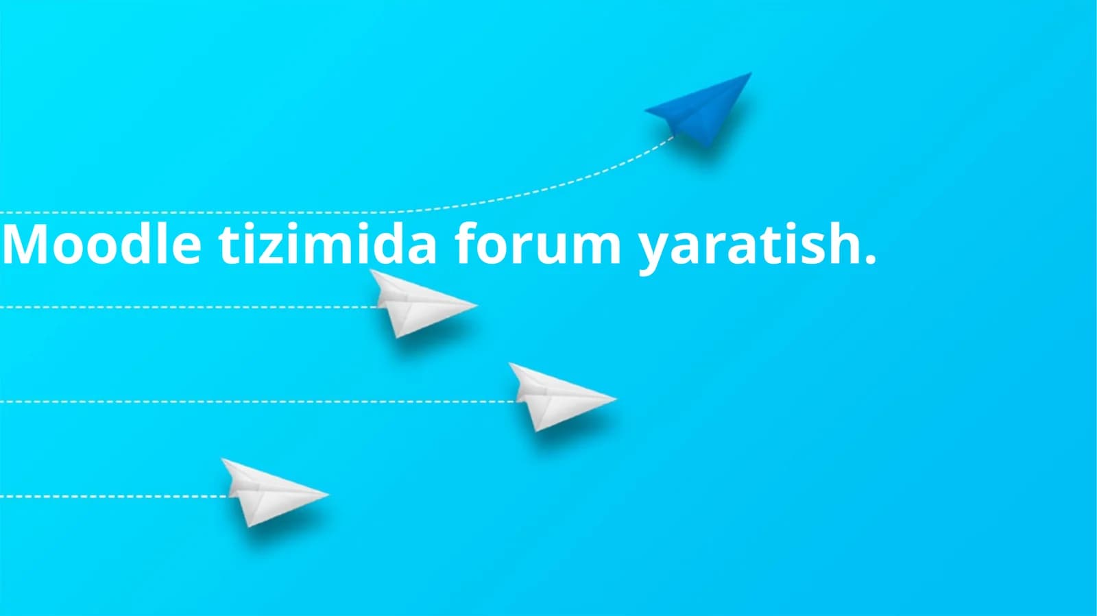Moodle  tizimida forum yaratish