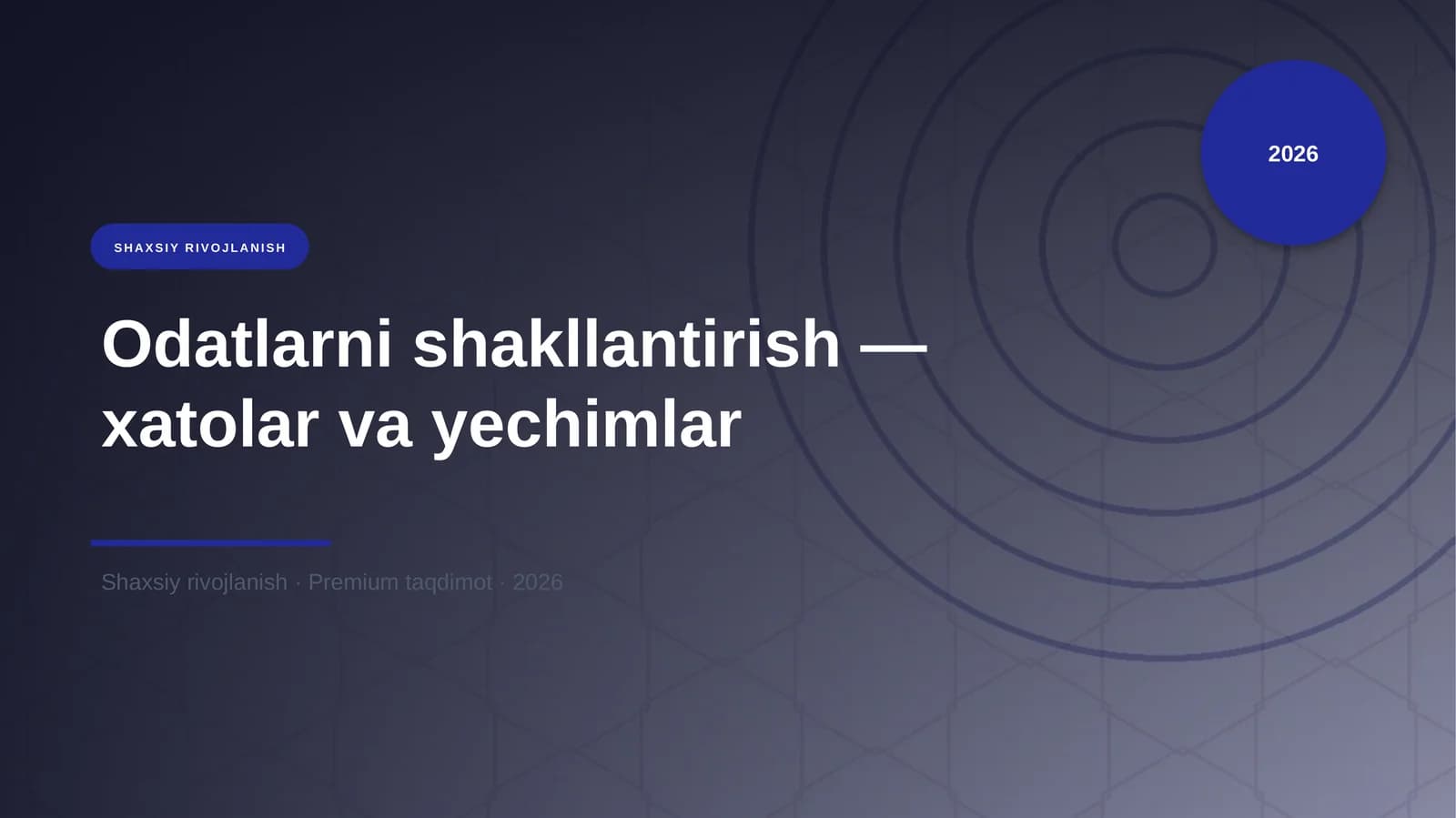 Odatlarni shakllantirish — xatolar va yechimlar