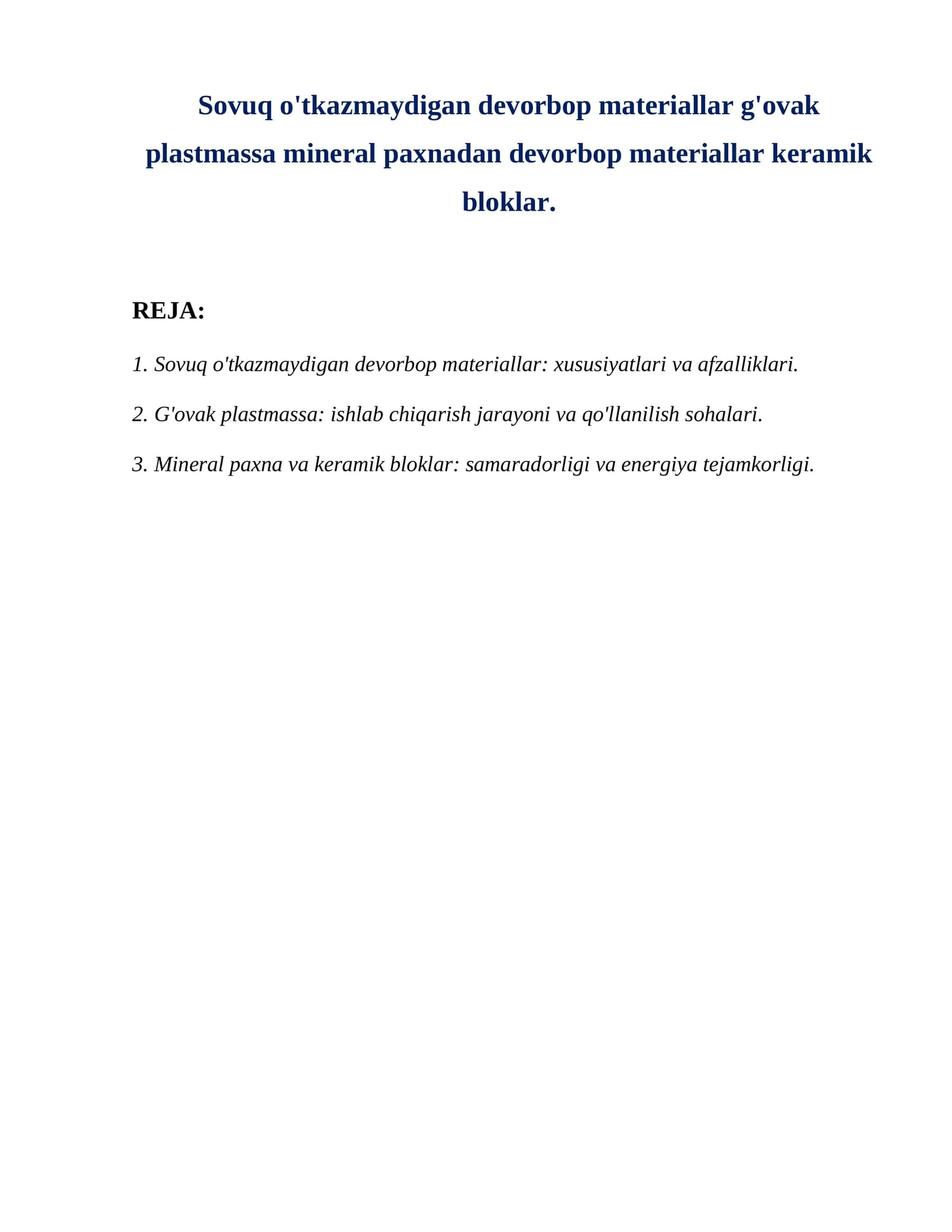 Sovuq o'tkazmaydigan devorbop materiallar g'ovak plastmassa mineral paxnadan devorbop materiallar keramik bloklar