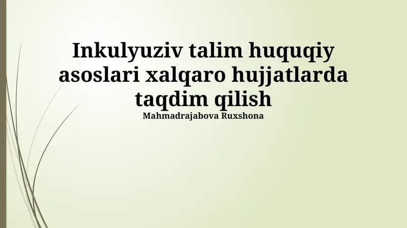 Inkulyuziv talim huquqiy asoslari xalqaro hujjatlarda taqdim qilish