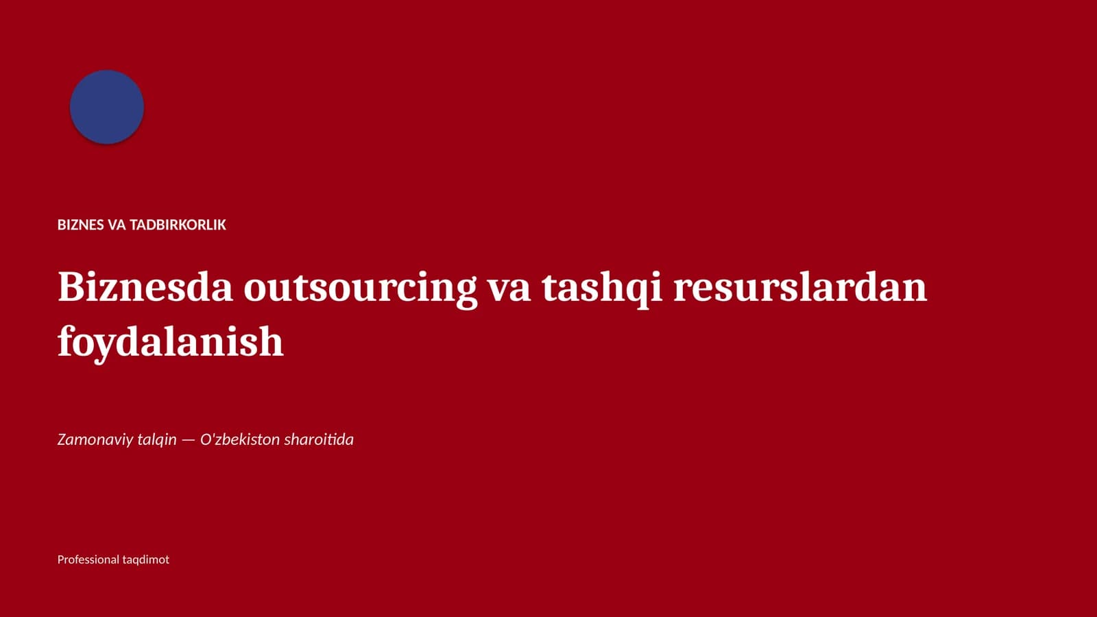 Biznesda outsourcing va tashqi resurslardan foydalanish