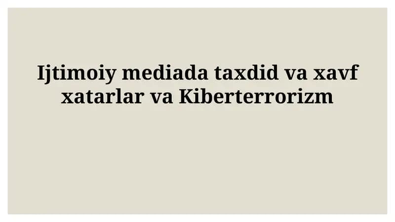 Ijtimoiy mediada taxdid va xavf xatarlar va Kiberterrorizm
