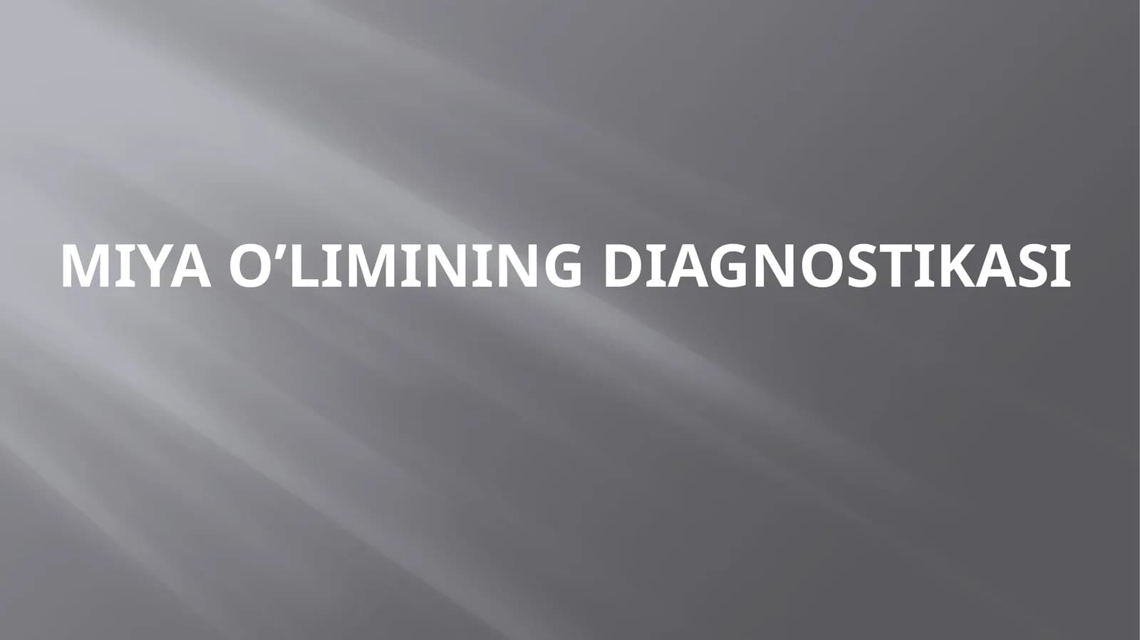 Miya o’limining diagnostikasi