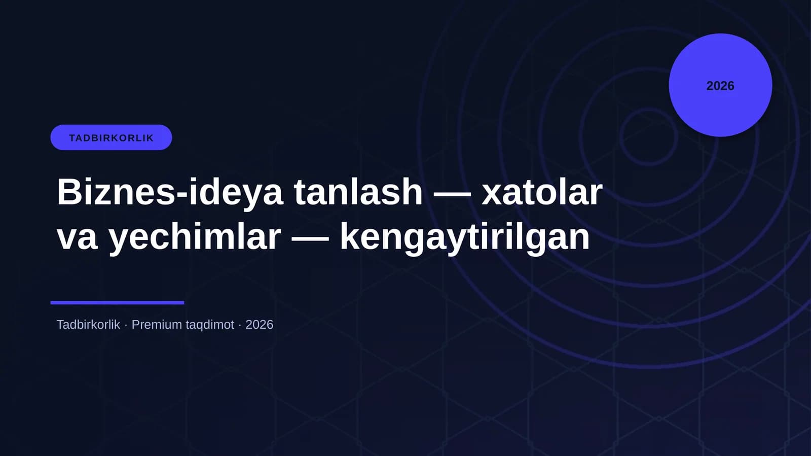 Biznes-ideya tanlash — xatolar va yechimlar — kengay