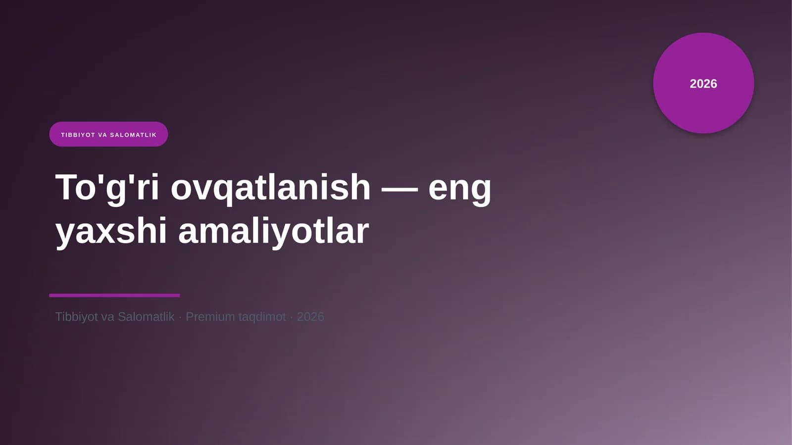 To'g'ri ovqatlanish — eng yaxshi amaliyotlar