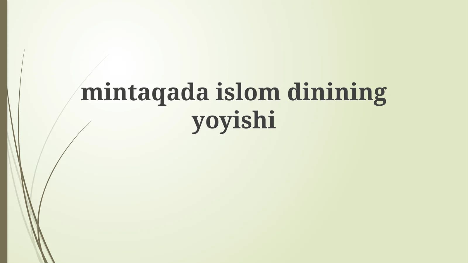 Mintaqada Islomning Yoyishi