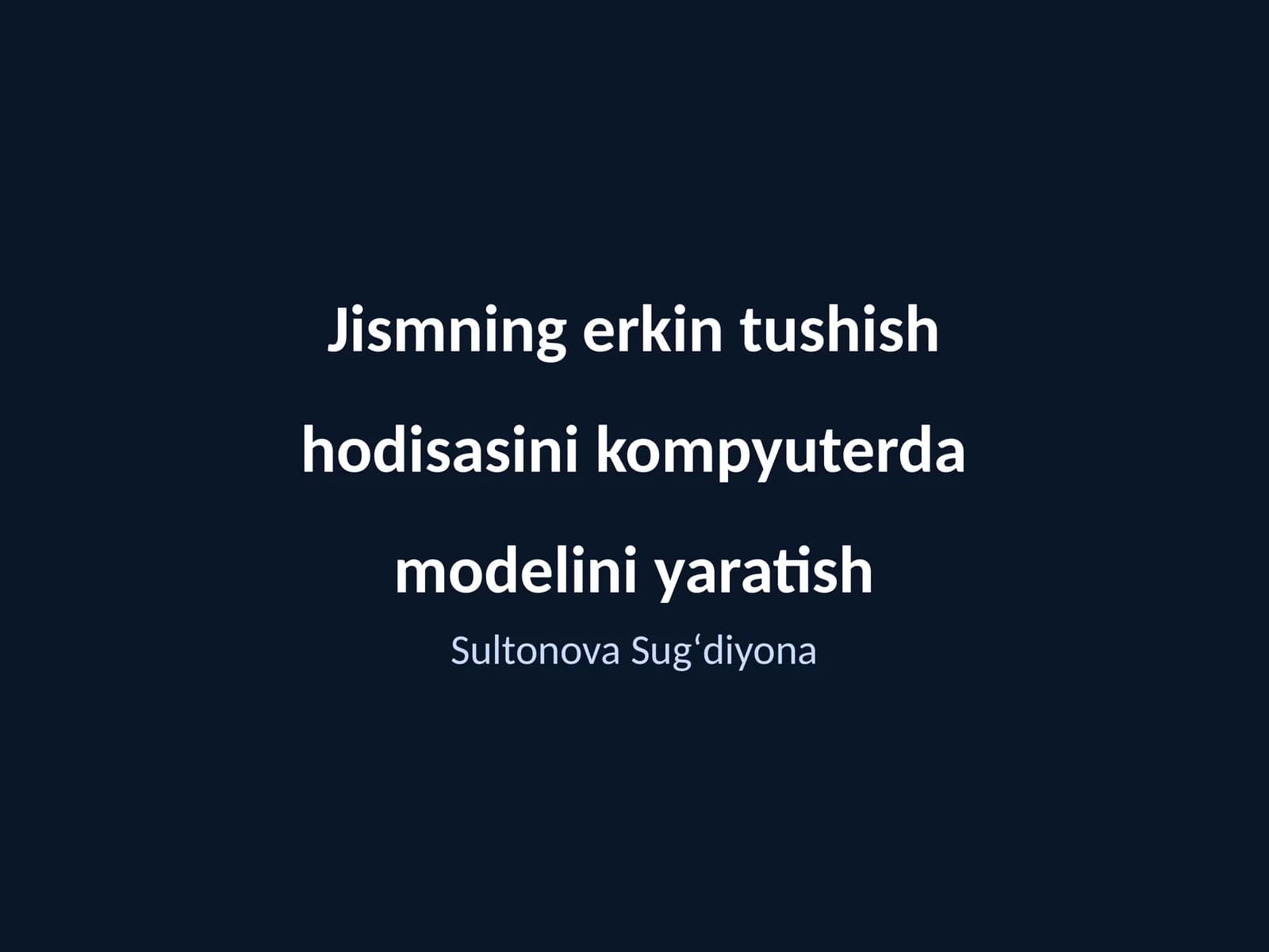 Jismning erkin tushish hodisasini kompyuterda modelini yaratish