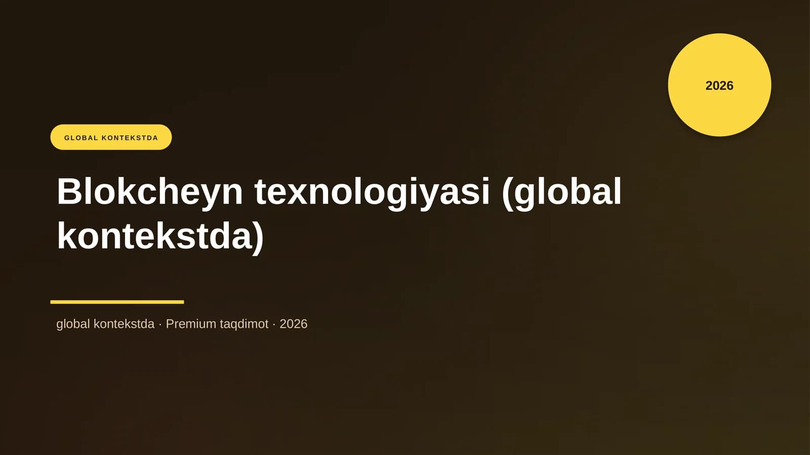 Blokcheyn texnologiyasi (global kontekstda)