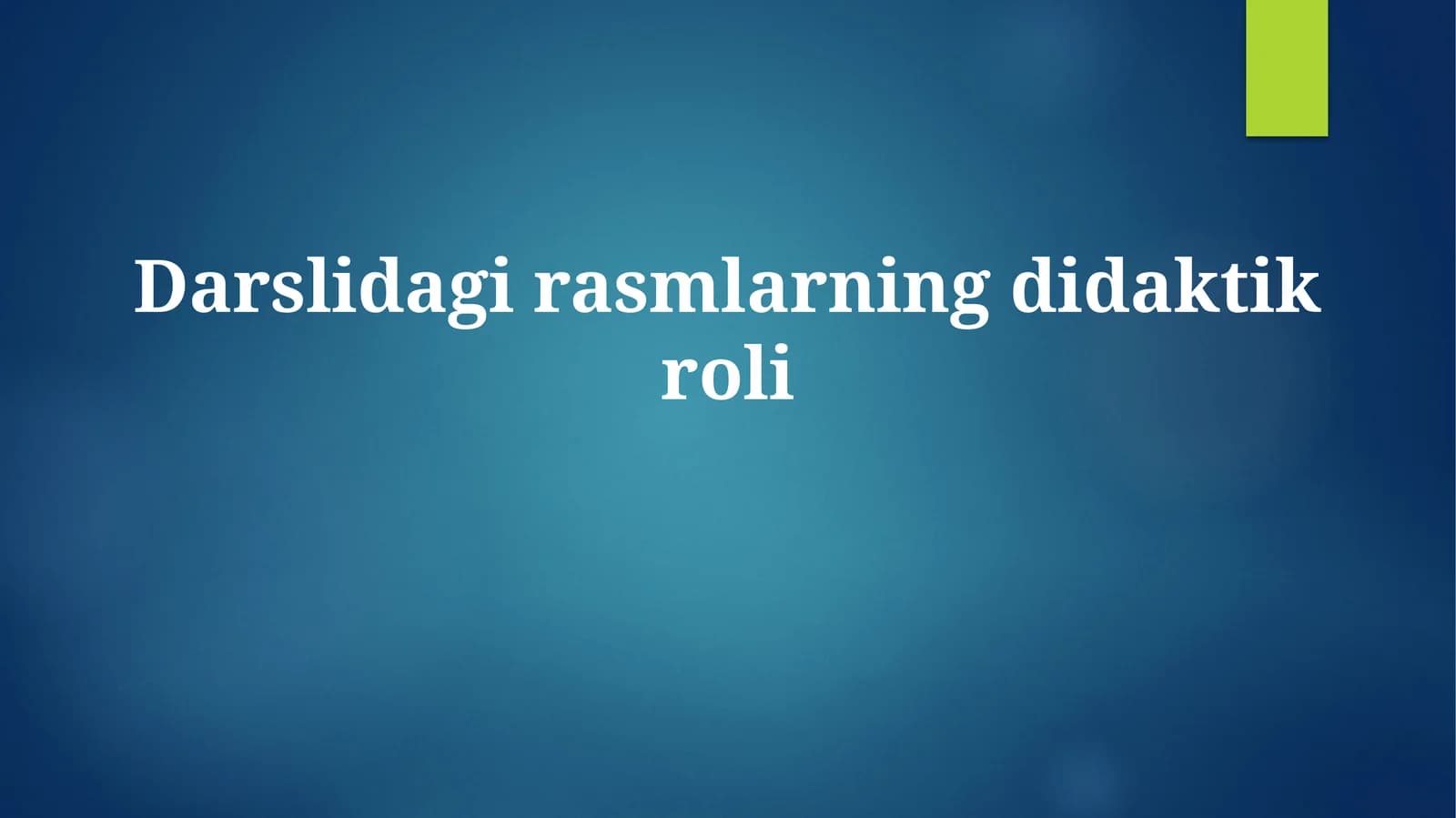 Darslidagi rasmlarningdidaktikroli