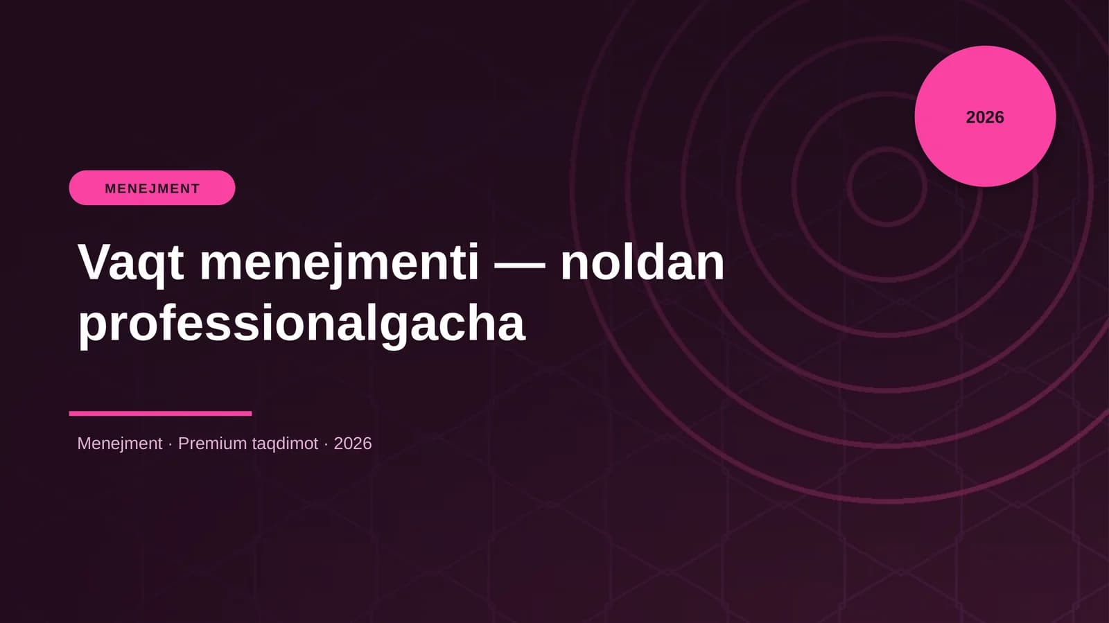 Vaqt menejmenti — noldan professionalgacha