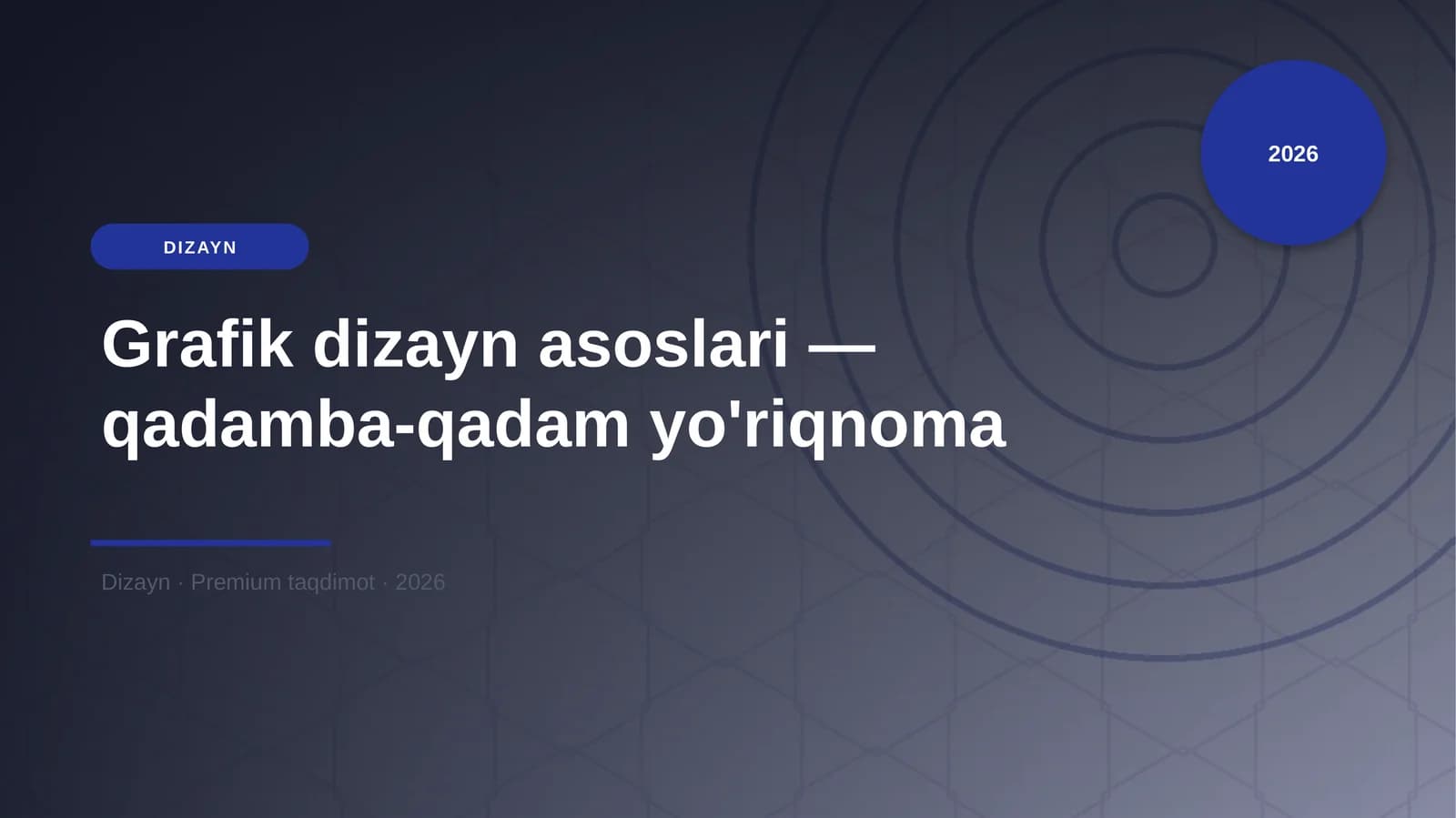 Grafik dizayn asoslari — qadamba-qadam yo'riqnoma