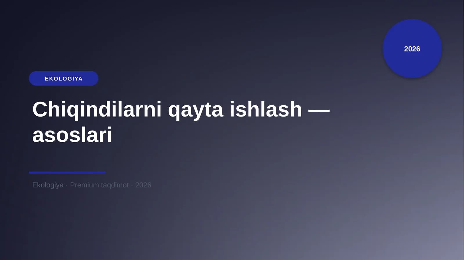Chiqindilarni qayta ishlash — asoslari