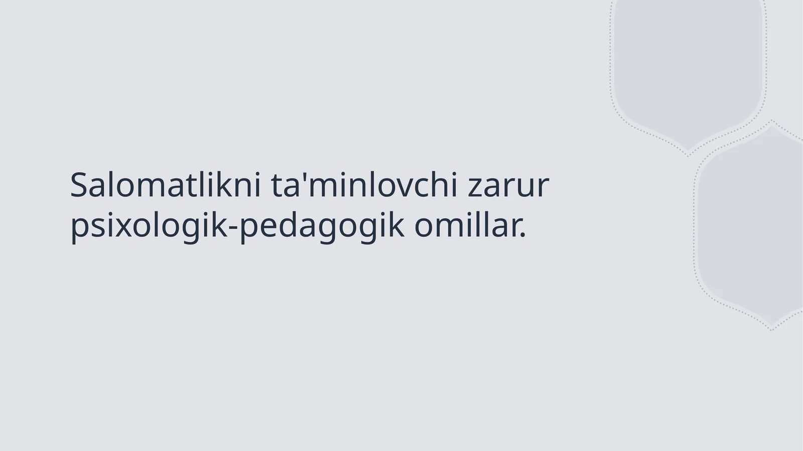 Salomatlikni ta'minlovchi zarur psixologik-pedagogik omillar