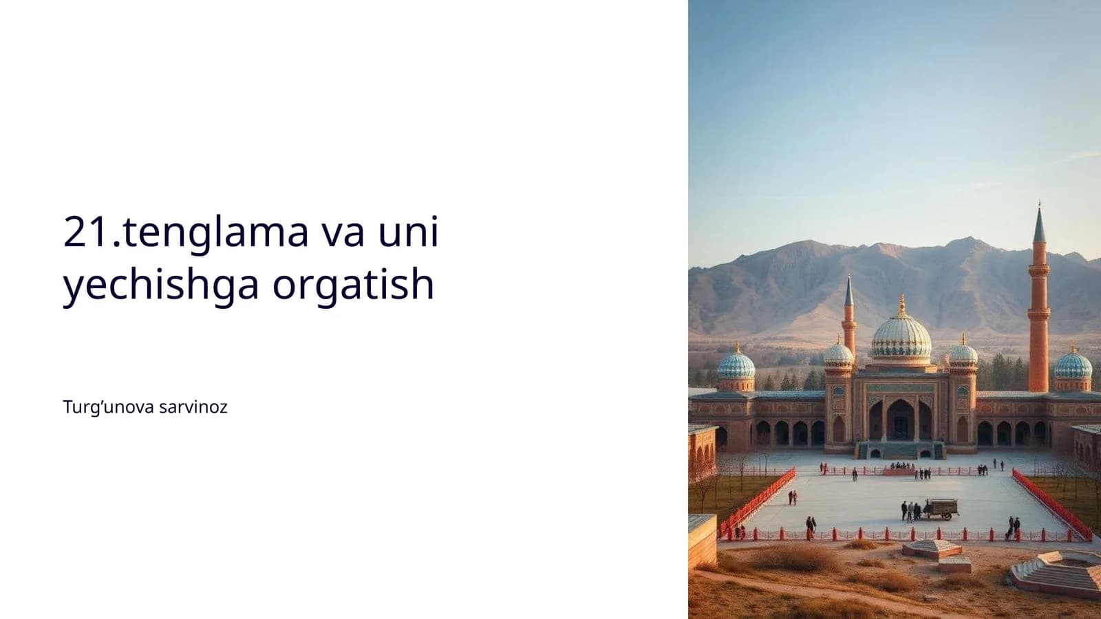 21-tenglama va uni yechishga orgatish