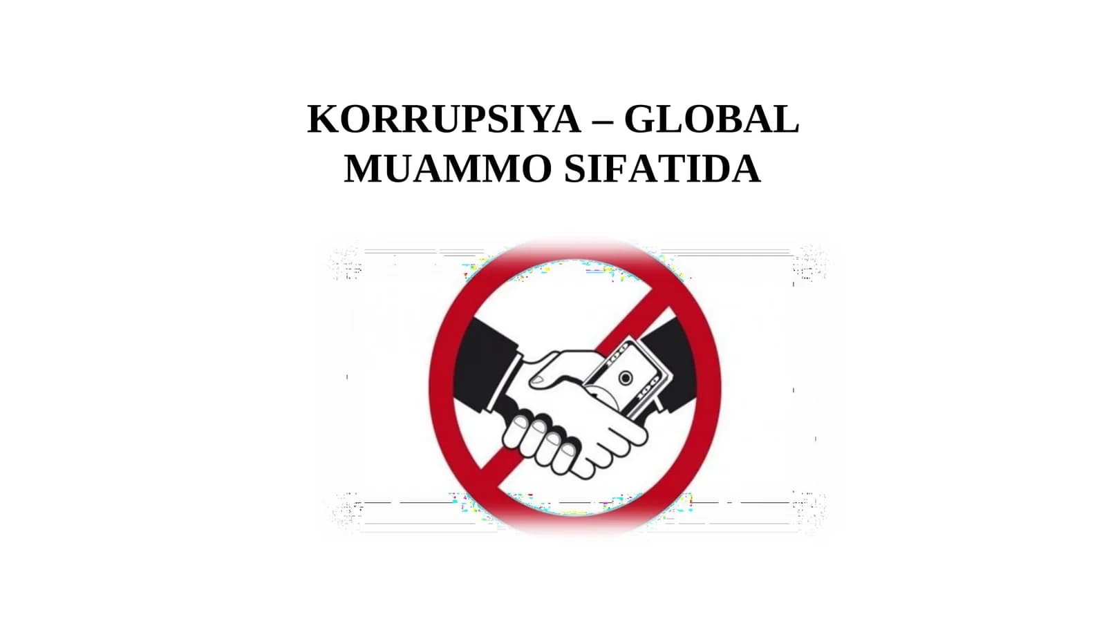 Korrupsiya - global muammo sifatida