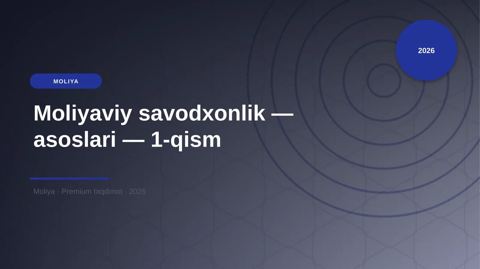 Moliyaviy savodxonlik — asoslari — 1-qism