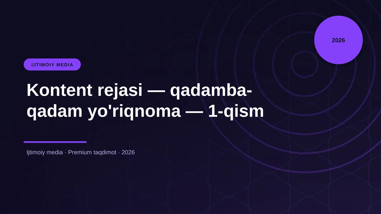 Kontent rejasi — qadamba-qadam yo'riqnoma — 1-qism
