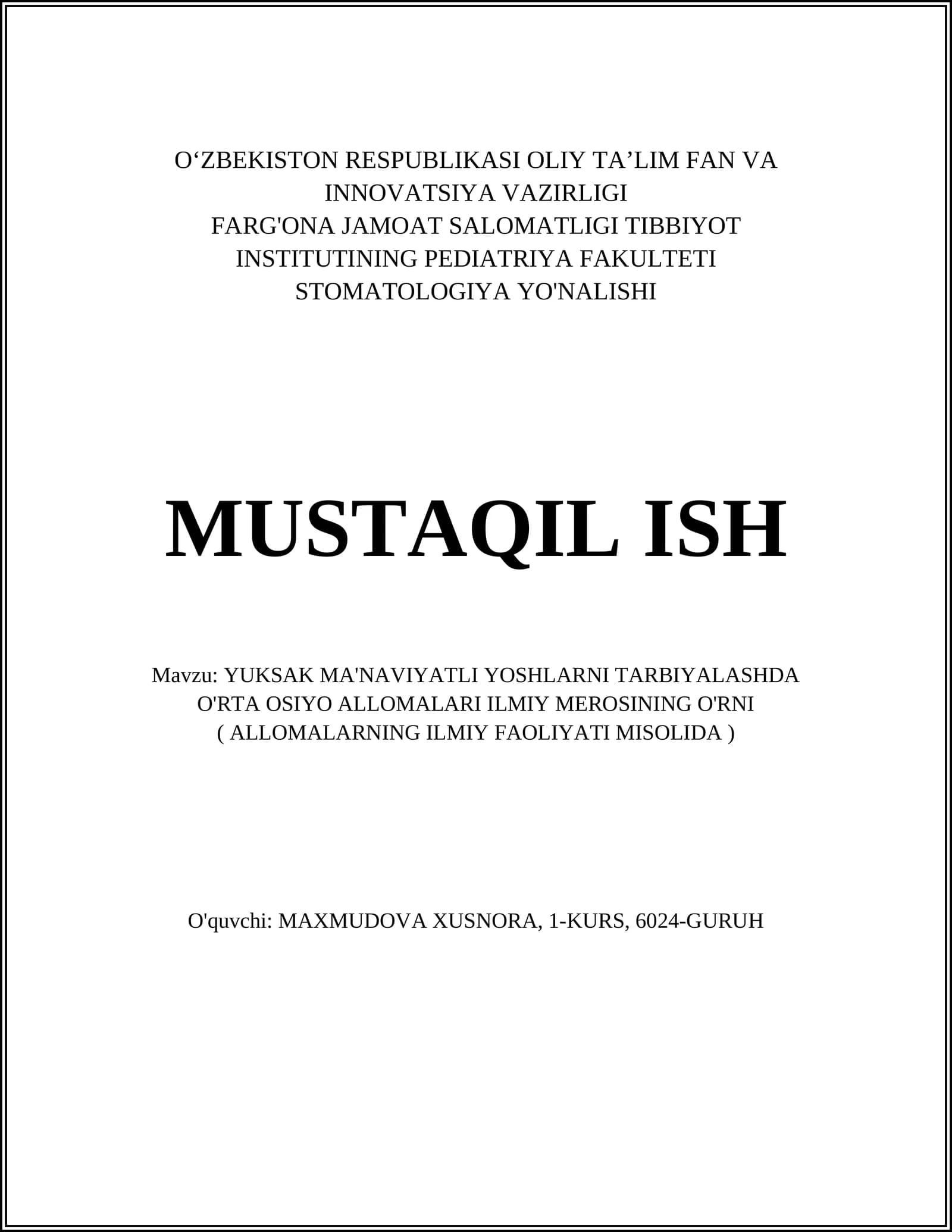 YUKSAK MA'NAVIYATLI YOSHLARNI TARBIYALASHDA O'RTA OSIYO ALLOMALARI ILMIY MEROSINING O'RNI ( ALLOMALARNING ILMIY FAOLIYATI MISOLIDA )