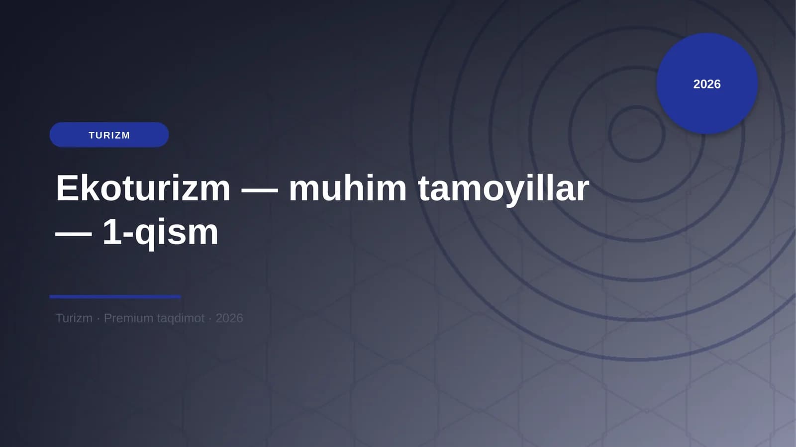Ekoturizm — muhim tamoyillar — 1-qism